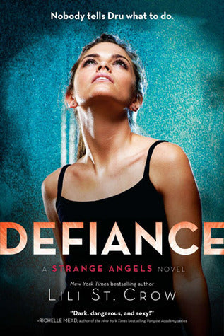 Defiance : Strange Angels, Book 4 of 5 (Paperback) Lilith St. Crow