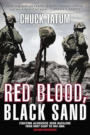 Red Blood, Black Sand: Fighting Alongside John Basilone from Boot Camp to Iwo Jima (Paperback) Chuck Tatum