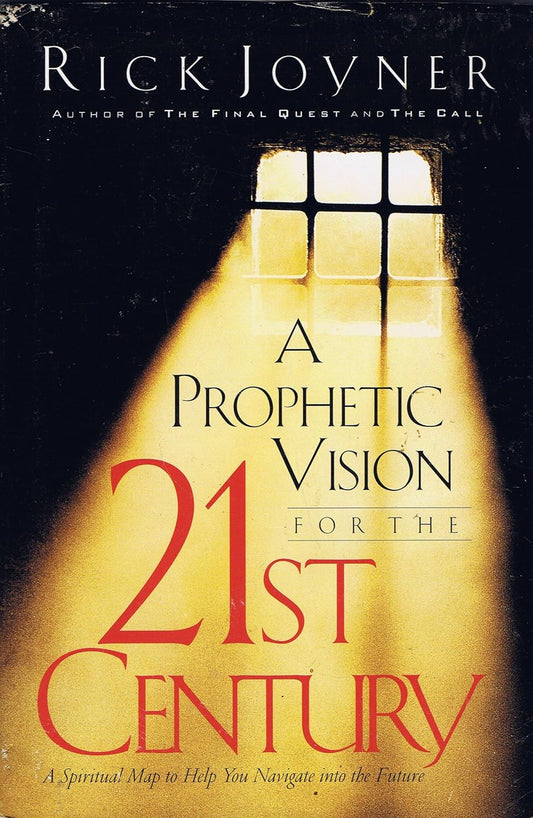 A Prophetic Vision for the 21st Century (paperback) Rick Joyner