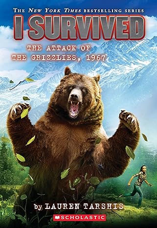 I Survived the Attack of the Grizzlies, 1967 (I Survived #17) (Paperback) Lauren Tarshis