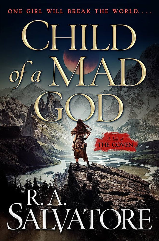 Child of a Mad God: The Coven Trilogy, Book 1 (Hardcover) R.A. Salvatore