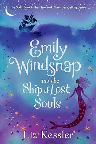 Emily Windsnap and the Ship of Lost Souls (Book 6 of 9) (paperback) Liz Kessler