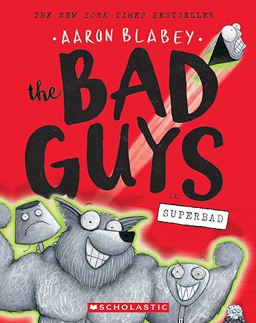 The Bad Guys in Superbad (The Bad Guys #8) (8) (Paperback) Aaron Blabey