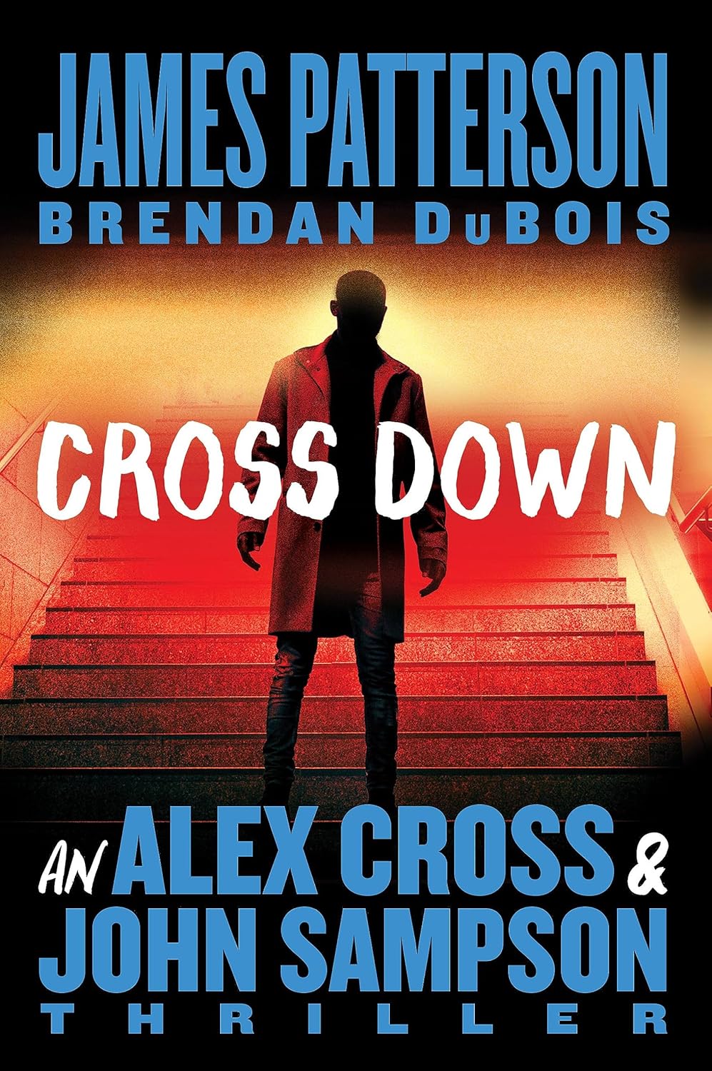 Cross Down: An Alex Cross and John Sampson Thriller #31 (Paperback) James Patterson and Brendan DuBois