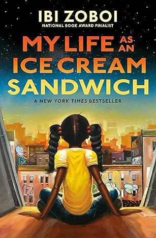 My Life as an Ice Cream Sandwich (hardcover) Ibi Zoboi