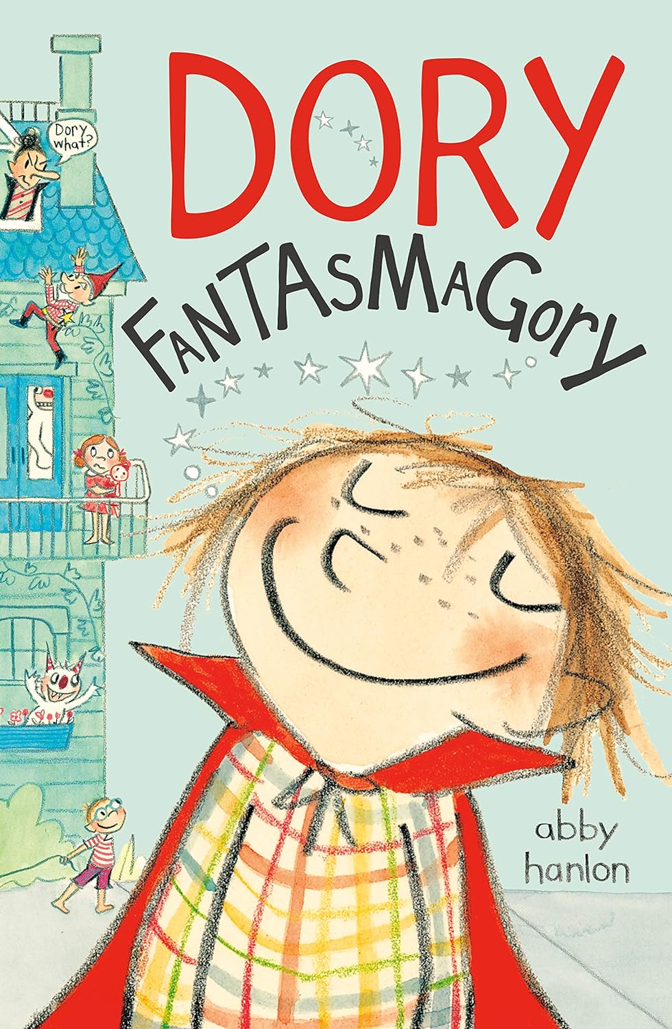 Dory Fantasmagory : Book 1 of 6: Dory (paperback) Abby Hanlon