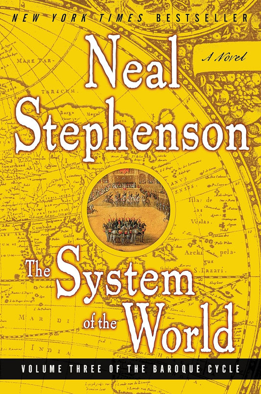 The System of the World : Book 3 of 3: The Baroque Cycle (paperback)  Neal Stephenson