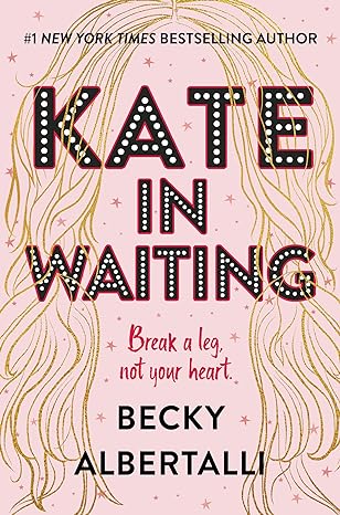 Kate in Waiting (Hardback) Beck Albertalli