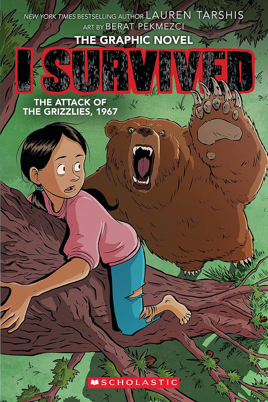 I Survived the Attack of the Grizzlies, 1967: A Graphic Novel (paperback) Lauren Tarshis