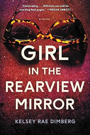 Girl in the Rearview Mirror (Hardback) Kelsey Rae Dimberg