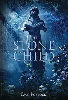 The Stone Child (paperback) Dan Poblocki