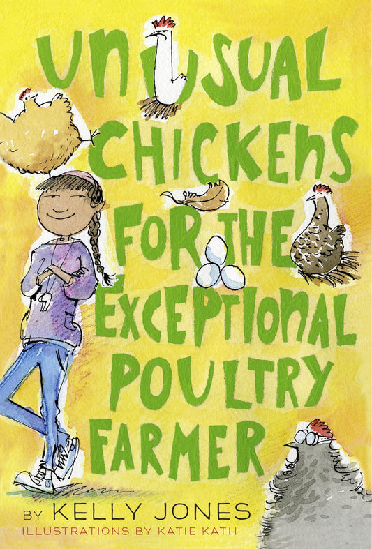 Unusual Chickens for the Exceptional Poultry Farmer : Unusual Chickens, Book 1 of 2 (Hardcover) Kelly Jones