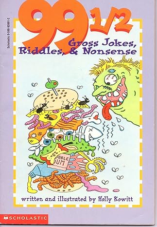 99 1/2 Gross Jokes, Riddles & Nonsense (Paperback) Holly Kowitt