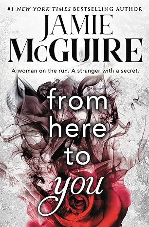 From Here to You : Book 1 of 3: Crash and Burn (Paperback) Jamie McGuire