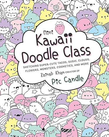 Mini Kawaii Doodle Class (Paperback) Pic Candle, Zainab Khan