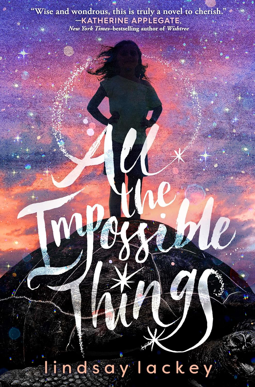 All the Impossible Things (hardcover) Lindsay Lackey