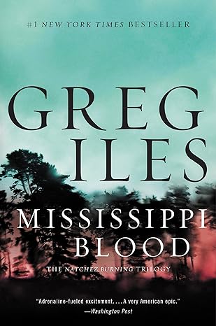 Mississippi Blood (Penn Cage #6) (Hardcover) Greg Iles