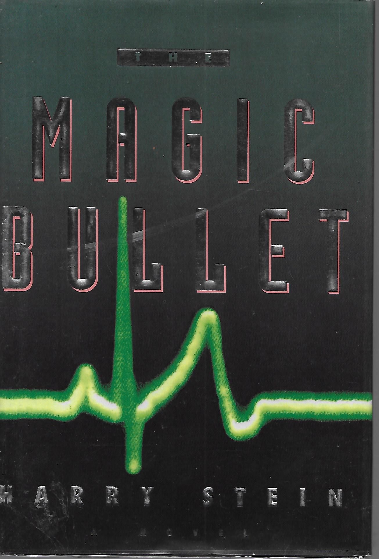 The Magic Bullet (hardcover) Harry Stein