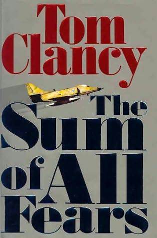 The Sum of All Fears: Jack Ryan, Book 6 (Hardcover) Tom Clancy