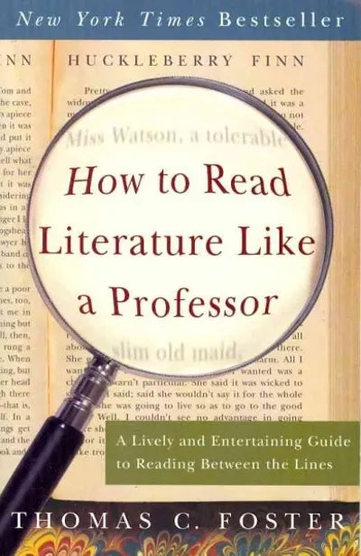 How to Read Literature Like a Professor (paperback) Thomas C. Foster