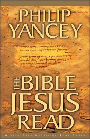 The Bible Jesus Read (Paperback) Philip Yancey