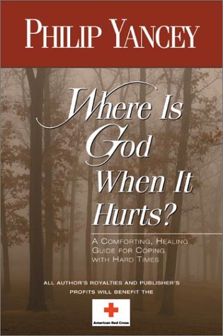 Where Is God When It Hurts? (Paperback) Philip Yancey