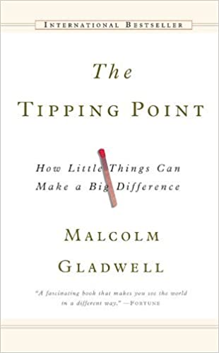 The Tipping Point: How Little Things Can Make a Big Difference (Paperback) Malcolm Gladwell