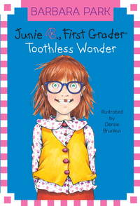 Junie B., First Grader: Toothless Wonder (Paperback) Barbara Park, Denise Brunkus