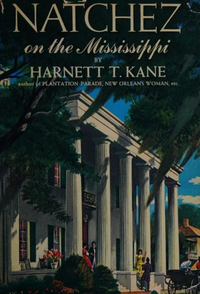 Natchez On The Mississippi (Hardcover) Harnett T. Kane