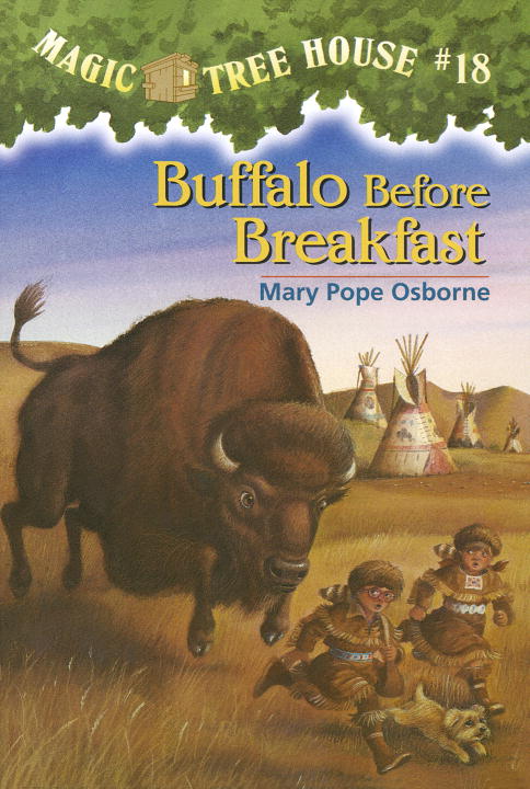 Buffalo Before Breakfast : Magic Tree House, Book 18 of 38 (Paperback) Mary Pope Osborne