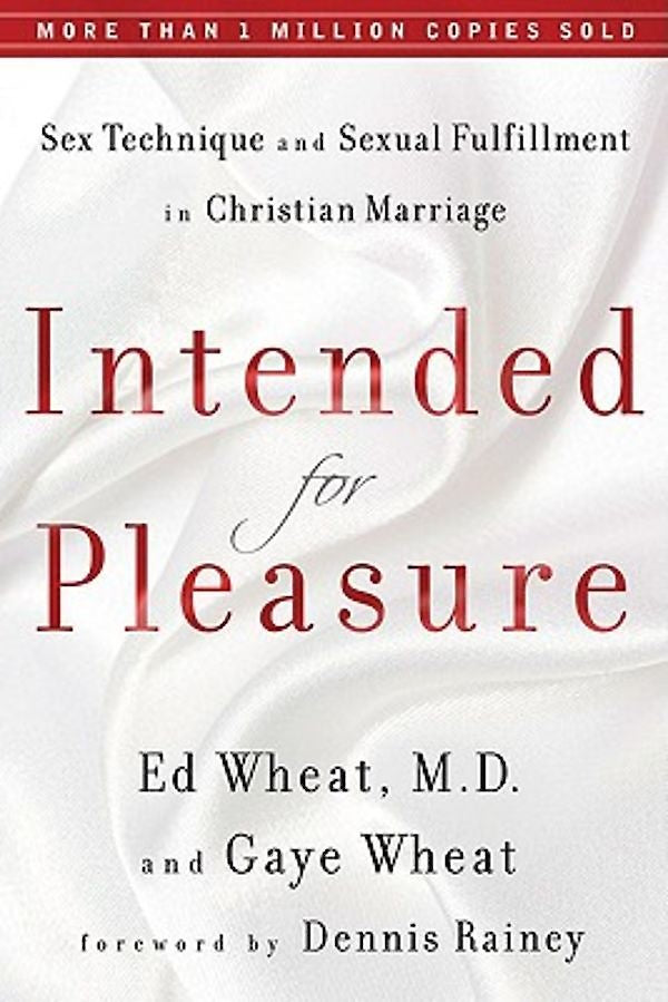 Intended for Pleasure (Hardback) Ed What, MD; Gaye Wheat