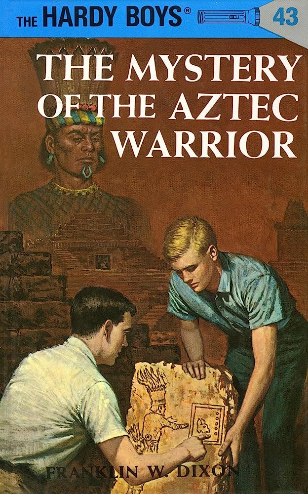 The Mystery of the Aztec Warrior : The Hardy Boys, Book 43 of 190 (Hardcover) Franklin W. Dixon