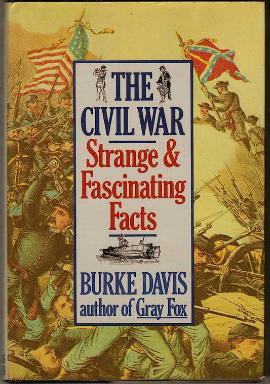 The Civil War : Strange & Fascinating Facts (Hardcover) Burke Davis