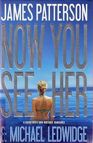 Now You See Her (Hardback) James Patterson, Michael Ledwidge