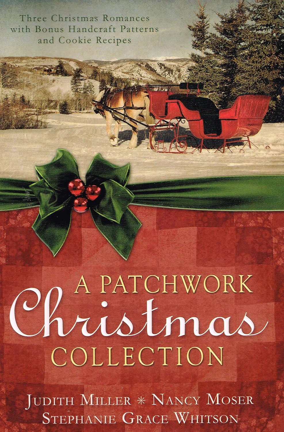 A Patchwork Christmas Collection (Paperback) Judith Miller, Nancy Moser, and Stephanie Grace Whitson