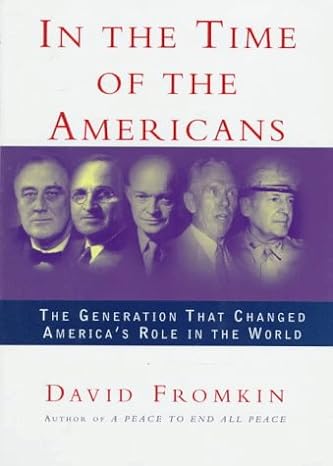 In the Time of the Americans (Hardcover) David Fromkin