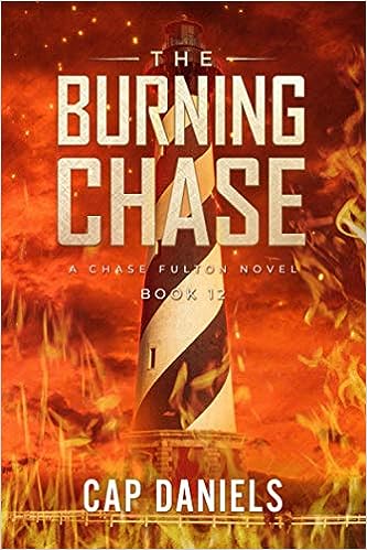 The Burning Chase Book 12 (Paperback) Cap Daniels