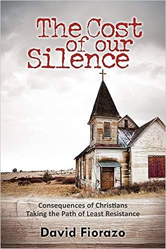 The Cost of Our Silence (Paperback) David Fiorazo