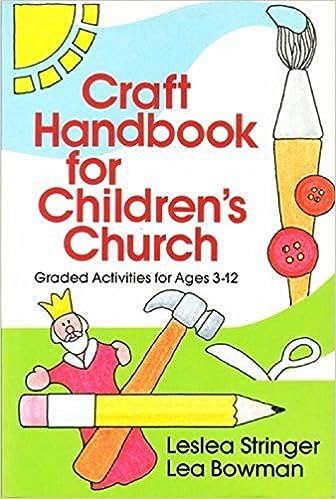 Craft Handbook for Children's Church: Graded Activities for Ages 3-12 (Paperback) Stringer & Bowman