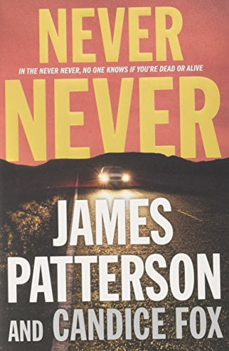 Never Never: Harriet Blue Series, Book 1 (Hardcover) James Patterson & Candice Fox