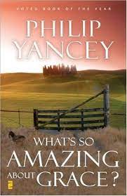 What's So Amazing About Grace? (Paperback) Philip Yancey