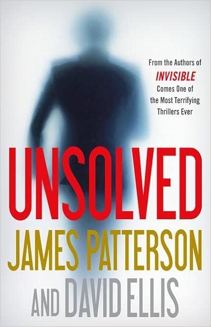 Unsolved (Invisible, 2) (Hardcover) James Patterson & David Ellis