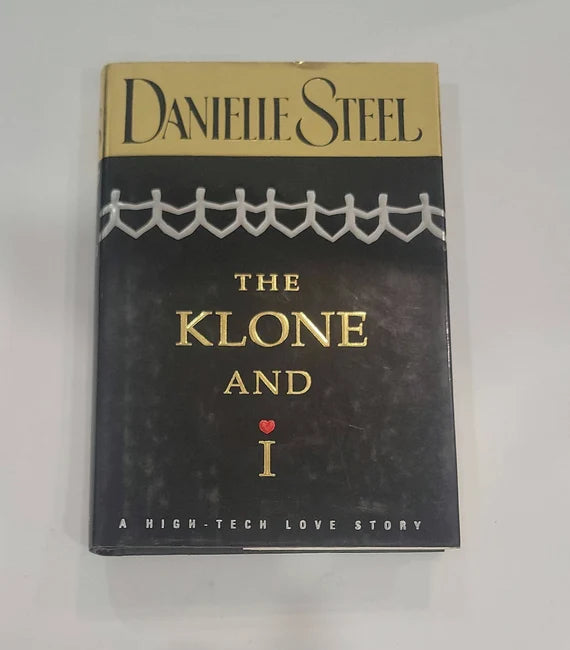 The Klone and I (Hardcover) Danielle Steel