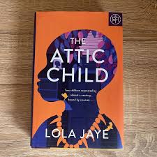 The Attic Child (Hardcover) Lola Jaye