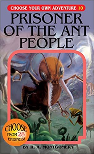 Prisoner of the Ant People (Choose Your Own Adventure #10) (Paperback) R.A. Montgomery