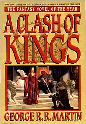 A Clash of Kings: A Song of Ice and Fire Series, Book 2 (Hardcover) George R. R. Martin