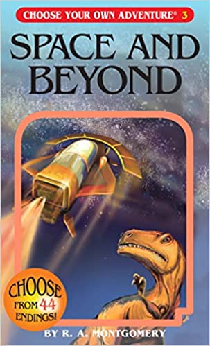 Space and Beyond (Choose Your Own Adventure #3) (Paperback) R.A. Montgomery