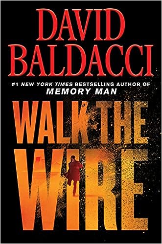 Walk the Wire (Memory Man Series, 6) Hardcover David Baldacci