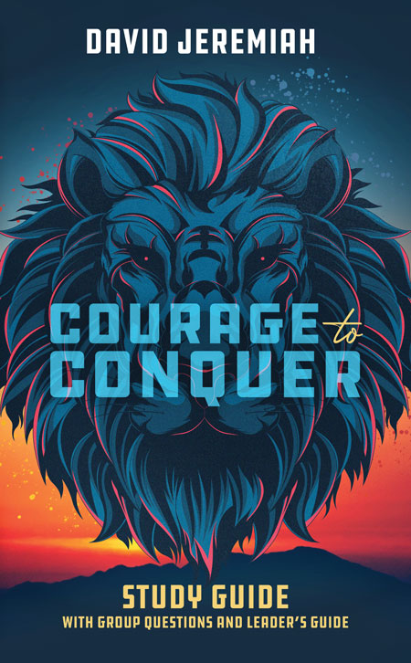 Courage to Conquer: Study Guide With Group Questions And Leader's Guide (Paperback) David Jeremiah