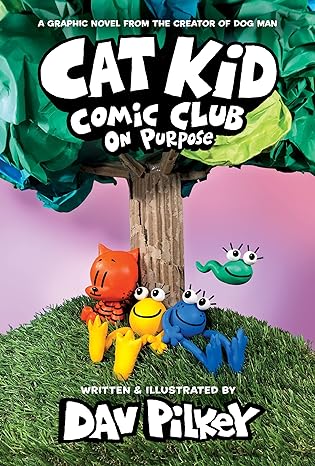 Cat Kid Comic Club on Purpose (Hardcover) Dav Pilkey